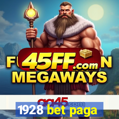 1928 bet paga